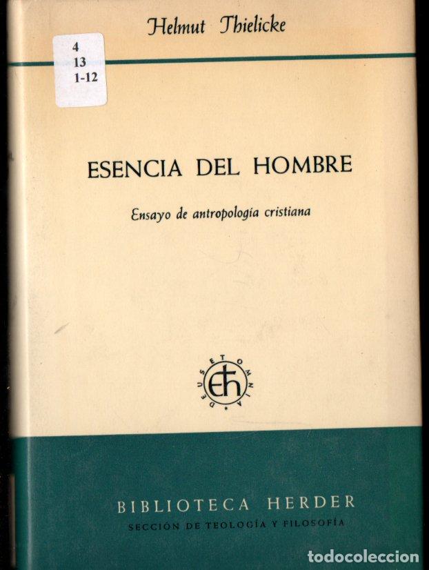 Libros de segunda mano: HELMUT THIELICKE : ESENCIA DEL HOMBRE (HERDER, 1985)
