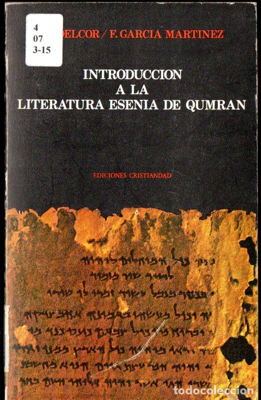 Libros de segunda mano: DELCOR / GARCIA MARTINEZ : INTRODUCCION A LA LITERATURA ESENIA DE QUMRAN (CRISTIANDAD, 1982)