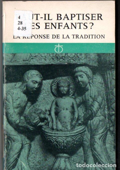 Libros de segunda mano: DIDIER : FAUT-IL BAPTISER LES ENFANTS? LA RESPONDE DE LA TRADITION (DU CERF, PARIS, 1967)