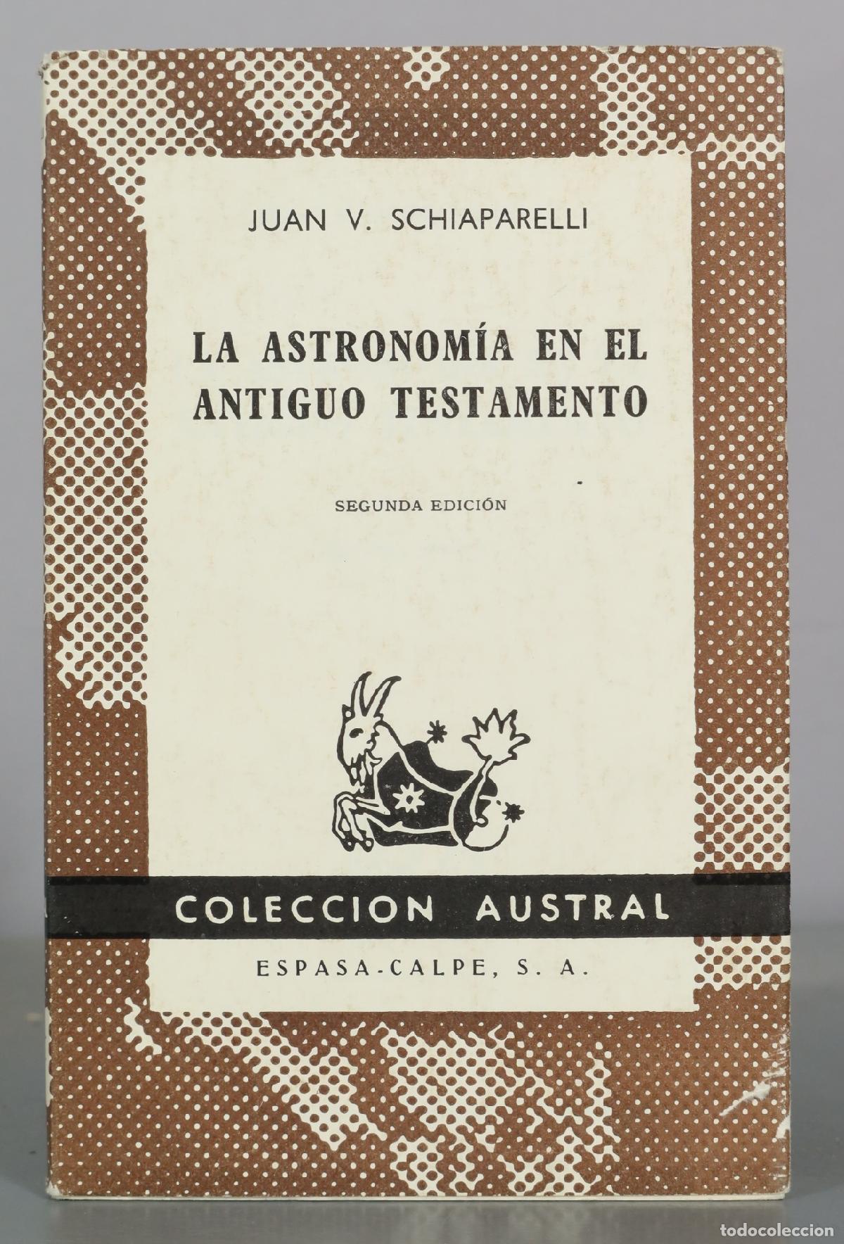 Libros de segunda mano: La astronom&iacute;a en el antiguo testamento - Juan V. Schiaparelli - Segunda edici&oacute;n - Espasa Calpe