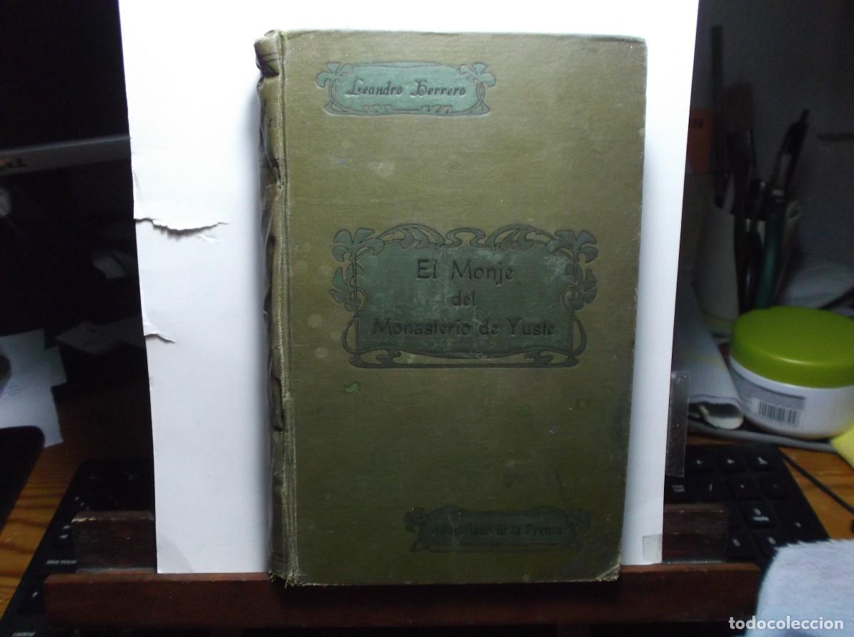 Libros de segunda mano: EL MONJE DEL MONASTERIO DE YUSTE -1911 - LIBRO ANTIGUO.
