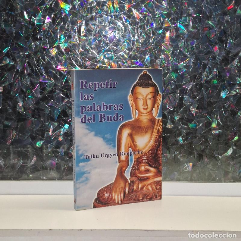 Gebrauchte B&uuml;cher: Repetir las Palabras del Buda - Tulku Urgyen Rimpoch&eacute; - Ediciones Dharma - Budismo Tibetano