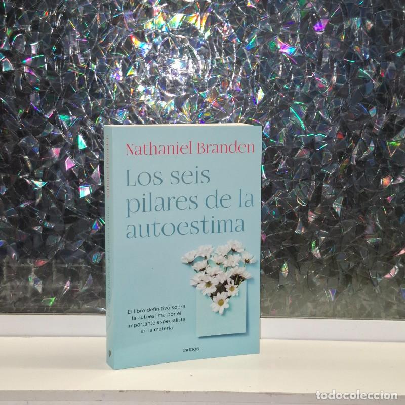 Gebrauchte B&uuml;cher: Los Seis Pilares de la Autoestima - Nathaniel Branden - Ediciones Paid&oacute;s - Biblioteca Nathaniel Bran