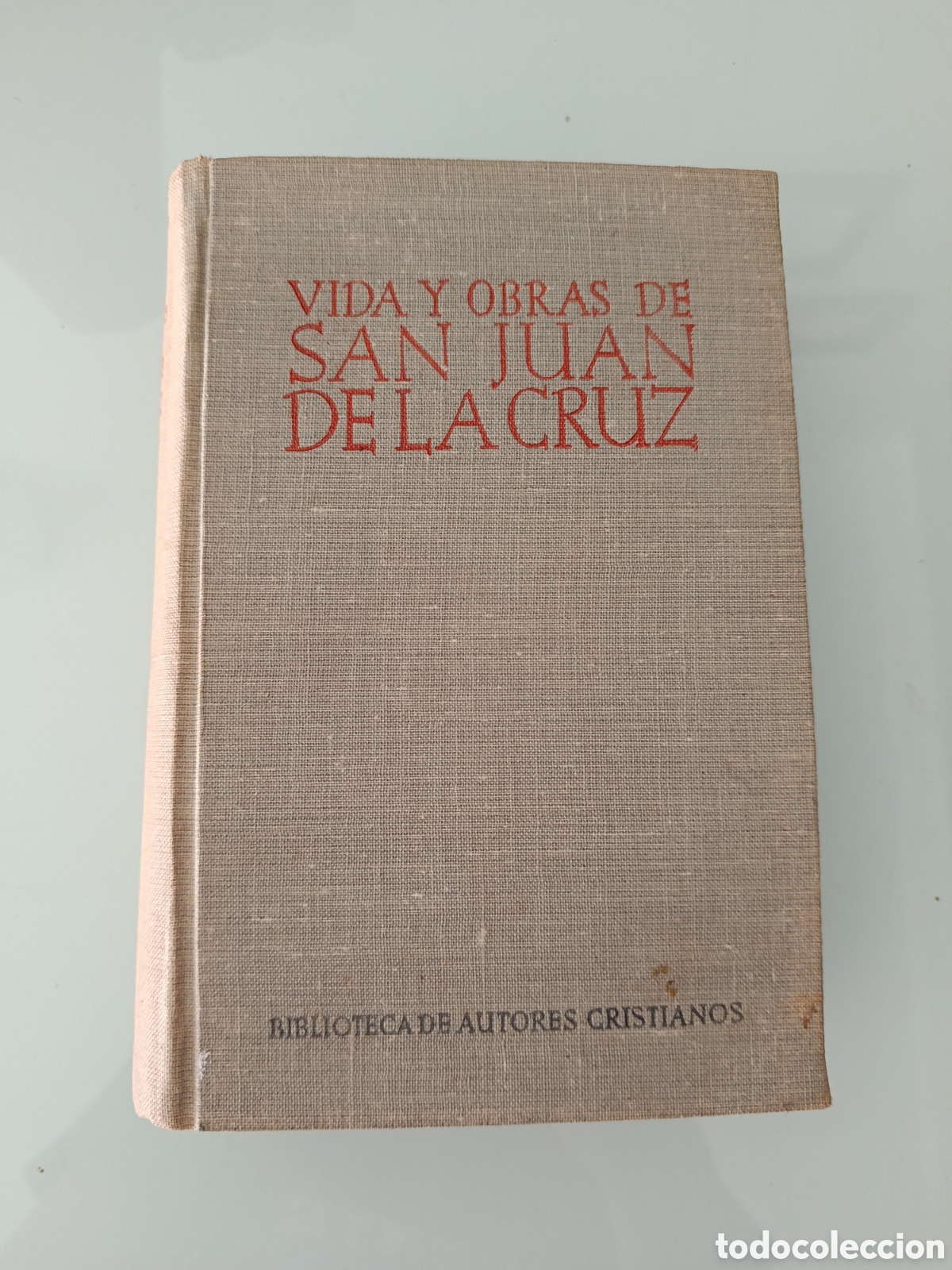 Libros de segunda mano: VIDA Y OBRAS DE SAN JUAN DE LA CRUZ 1950 BAC