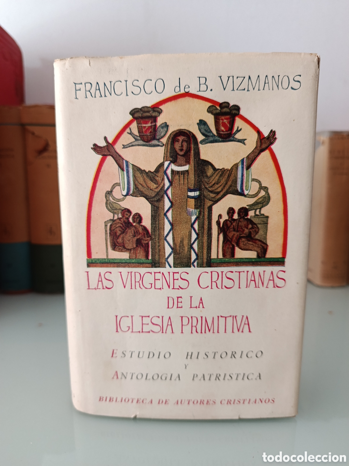 Libros de segunda mano: LAS V&Iacute;RGENES CRISTIANAS DE LA IGLESIA PRIMITIVA VIZMANOS BAC