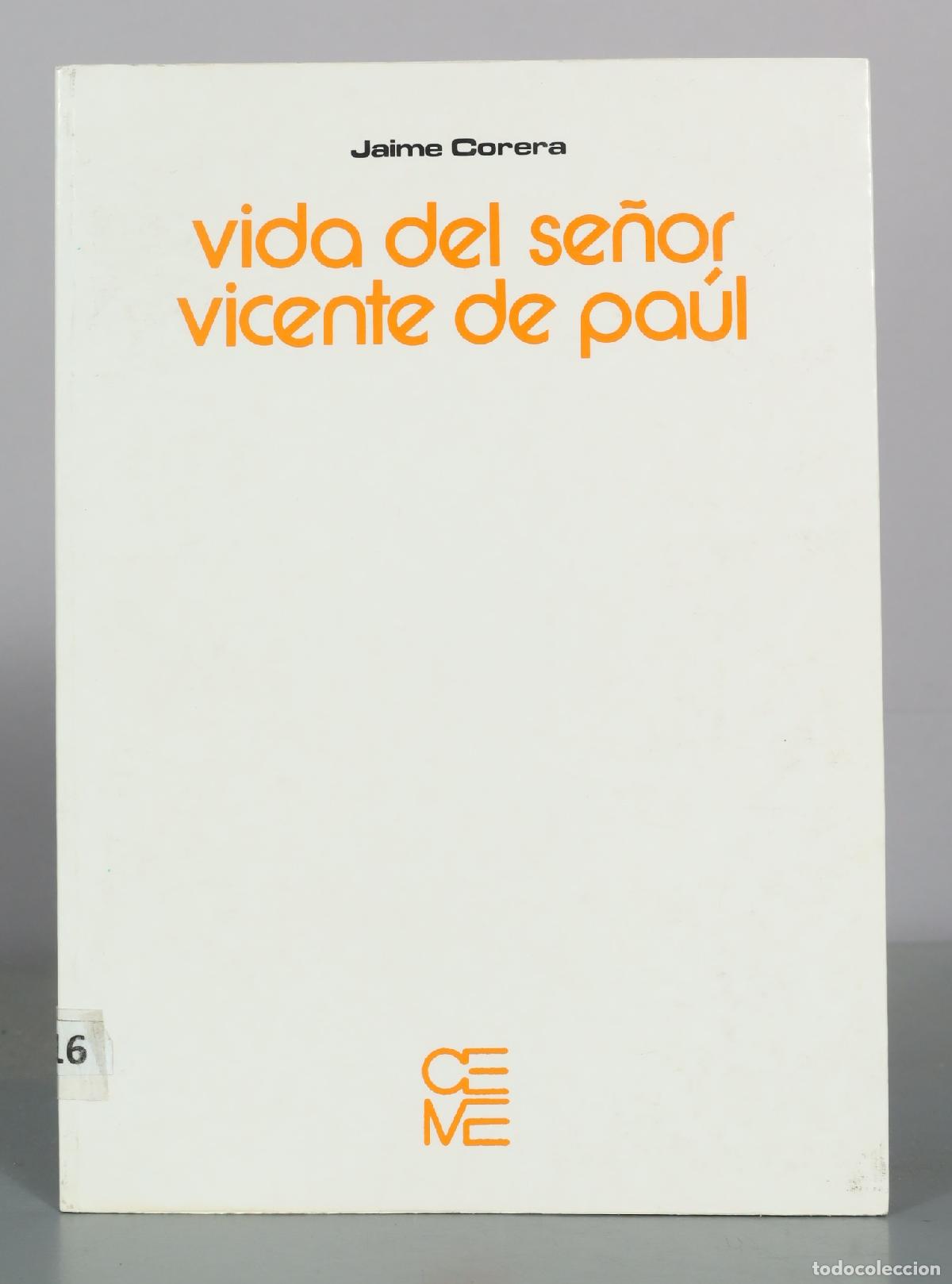 Libros de segunda mano: Vida del se&ntilde;or Vicente de Pa&uacute;l - Jaime Corera - CEME
