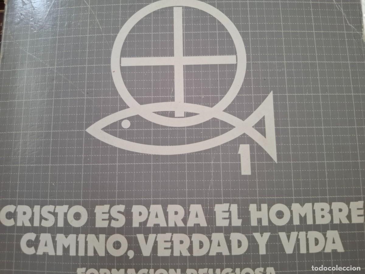Libros de segunda mano: Cristo es para el hombre camino verdad y vida formaci&oacute;n religiosa 1&ordm; BUP JA Ruano Ramos J Perena