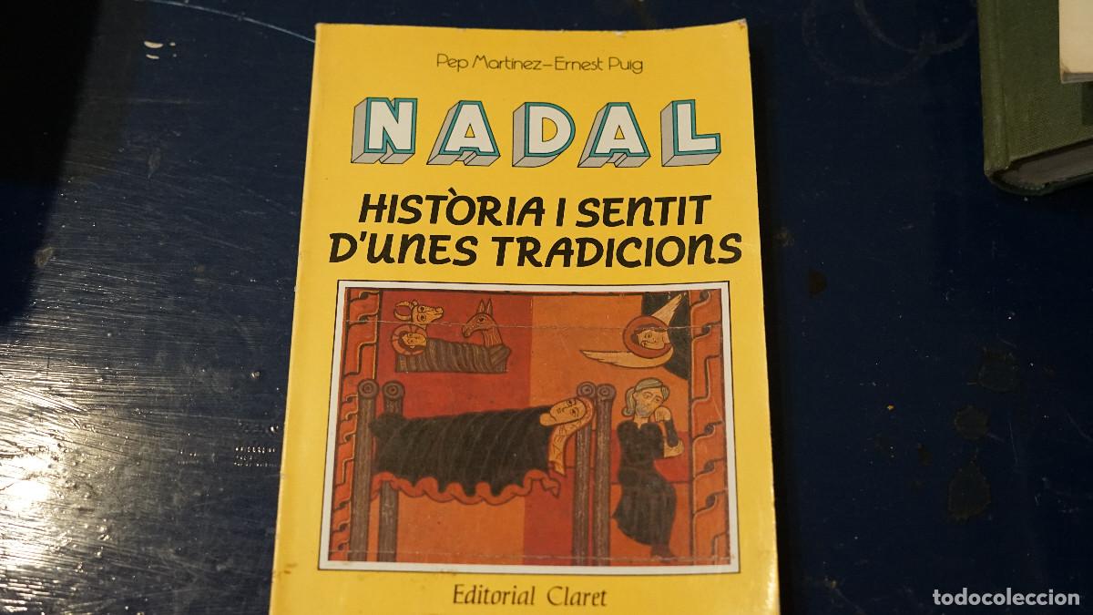 Libros de segunda mano: Pep Mart&iacute;nez - Ernest Puig - Nadal - Hist&ograve;ria i sentit d'unes tradicions