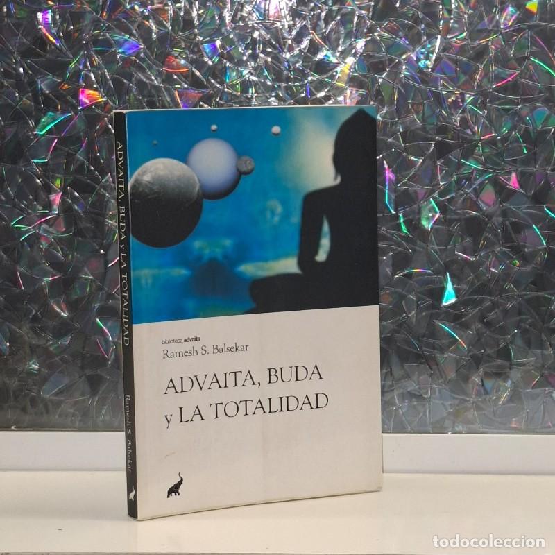 Gebrauchte B&uuml;cher: Advaita, Buda y la Totalidad - Ramesh S. Balsekar - Editorial Trompa de Elefante - Biblioteca Advait