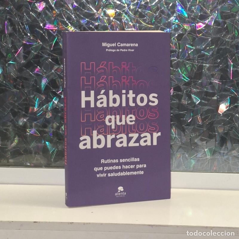 Gebrauchte B&uuml;cher: H&aacute;bitos Que Abrazar: Rutinas Sencillas para Vivir Saludablemente - Miguel Camarena - Alienta Editori