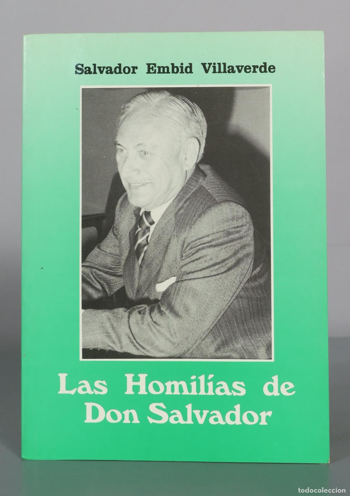 Libros de segunda mano: Las Homilias de Don Salvador - Salvador Embid Villaverde DEDICADO AUTOGRAFO AUTOR