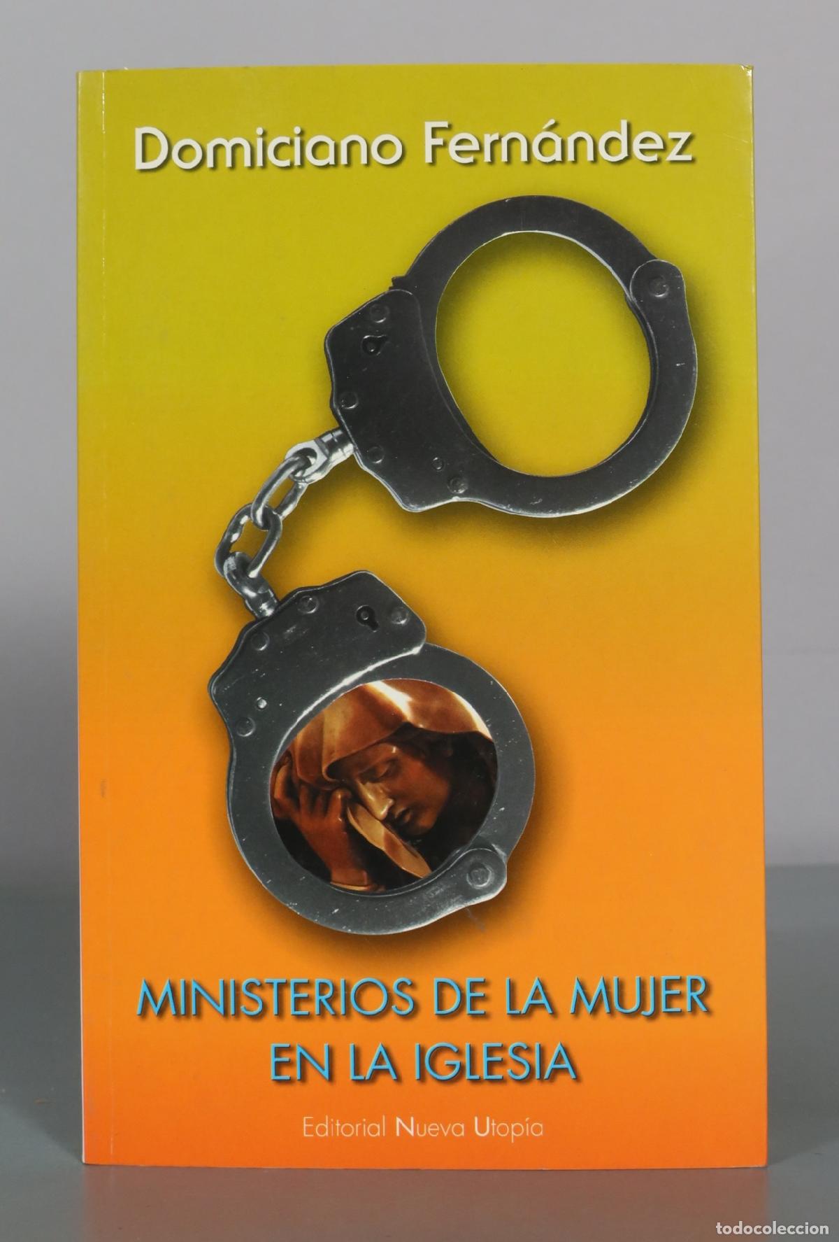 Libros de segunda mano: Ministerios de la mujer en la iglesia - Domiciano Fern&aacute;ndez - Editorial Nueva Utop&iacute;a