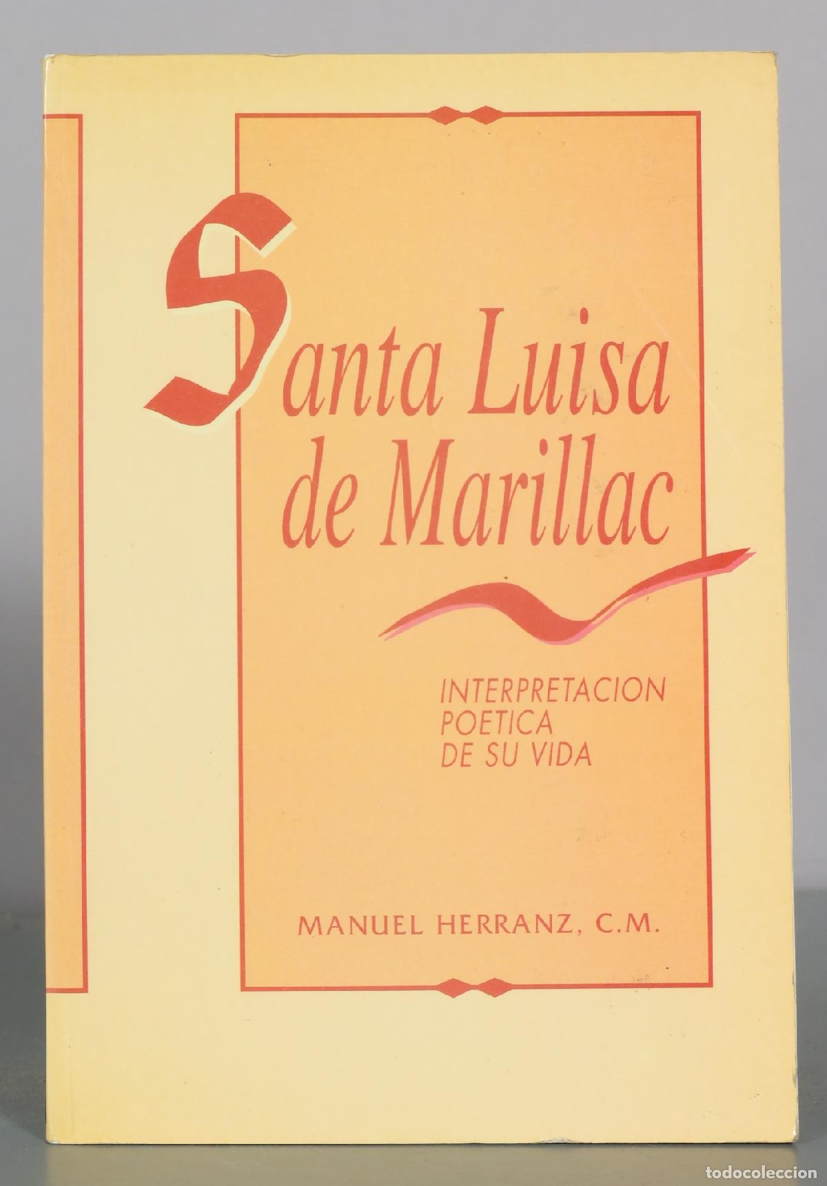 Libros de segunda mano: Santa Luisa de Marillac - Interpretacion poetica de su vida - Manuel Herranz, C.M. - Editorial La