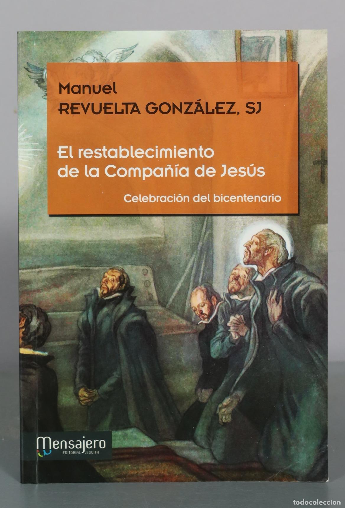 Libros de segunda mano: El restablecimiento de la Compa&ntilde;&iacute;a de Jes&uacute;s - Manuel Revuelta Gonz&aacute;lez - Editorial Mensajero