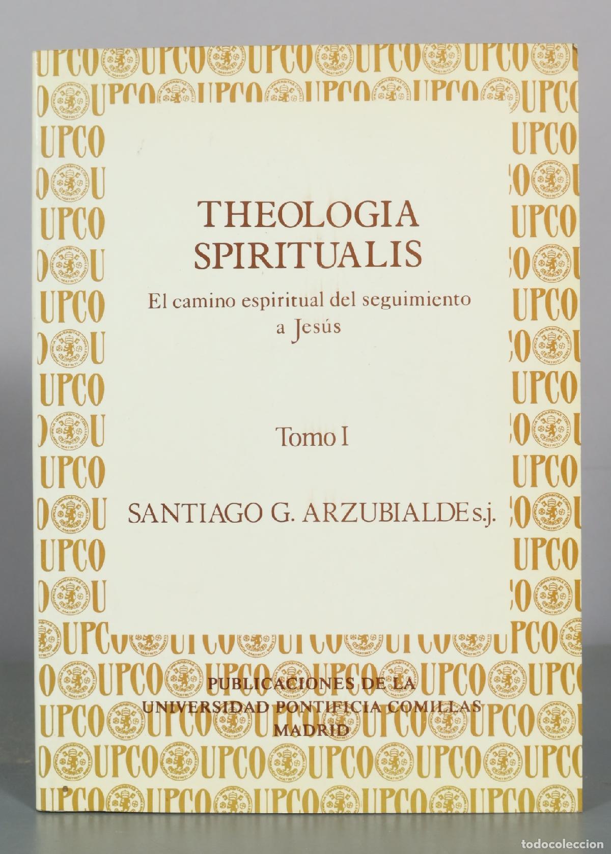 Libros de segunda mano: Theologia Spiritualis - El camino espiritual del seguimiento a Jes&uacute;s - Santiago G. Arzubialde -