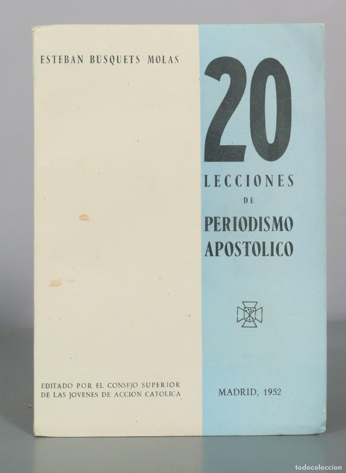Libros de segunda mano: 20 Lecciones de Periodismo Apostolico - Esteban Busquets Molas - Consejo Superior de las Jovenes de