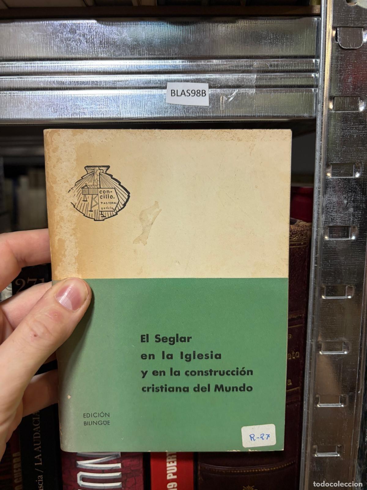 Libros de segunda mano: BLAS98B El seglar en la Iglesia y en la construcci&oacute;n cristiana del mundo
