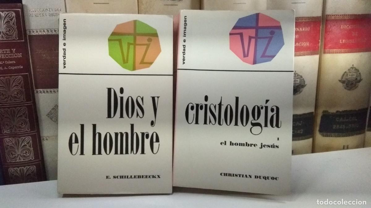 Libros de segunda mano: DIOS Y HOMBRE. ENSAYOS TEOL&Oacute;GICOS / CRISTOLOG&Iacute;A. ENSAYO DOGM&Aacute;TICO. Col. Verdad e Imagen 4 y 13