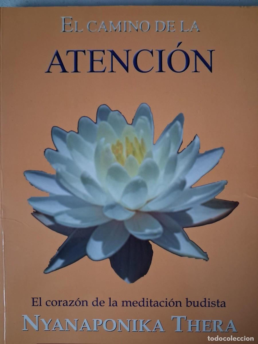 Libros de segunda mano: EL CAMINO DE LA ATENCION, EL CORAZON DE LA MEDITACION BUDISTA � BUDISMO - NYANAPONIKA THERA