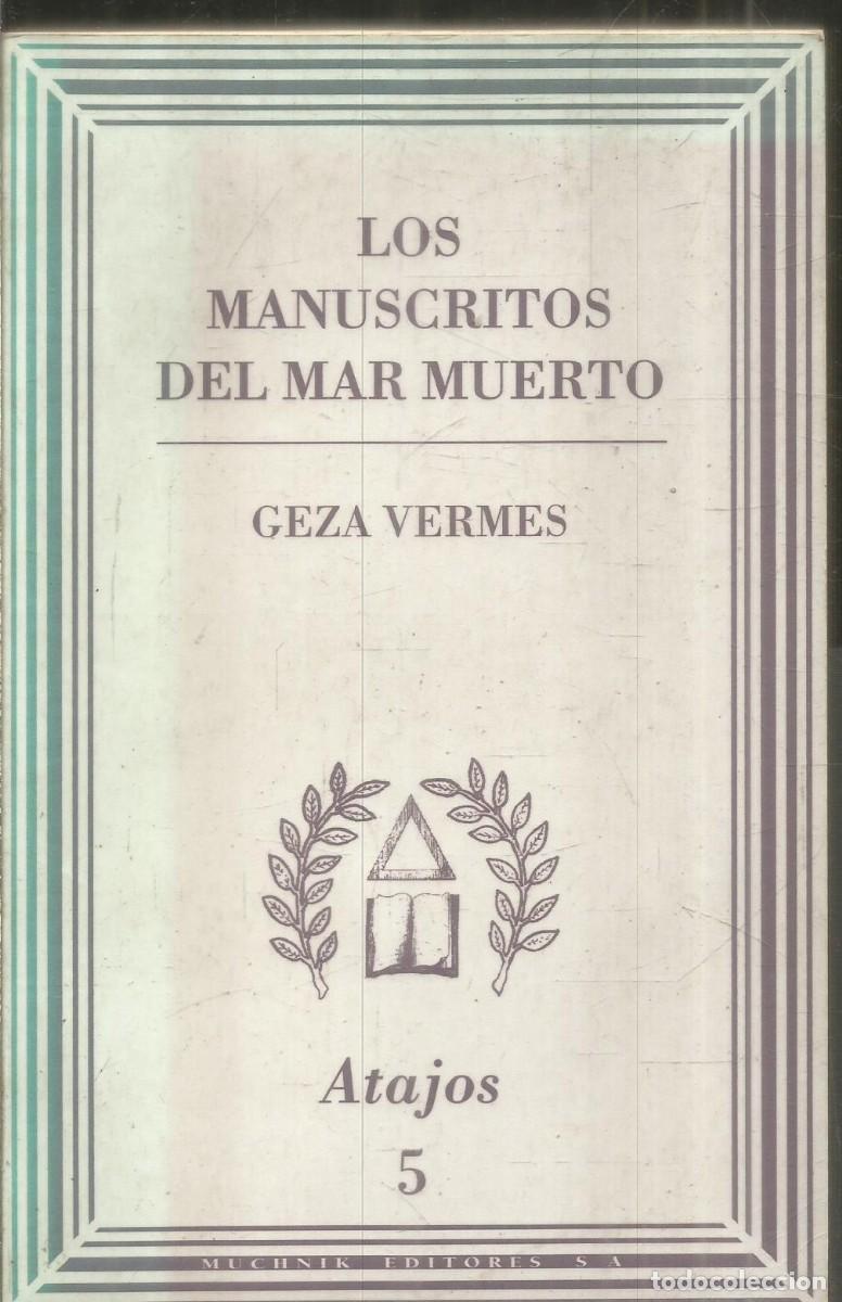 Libros de segunda mano: GEZA VERMES. LOS MANUSCRITOS DEL MAR MUERTO. MUCHNIK.