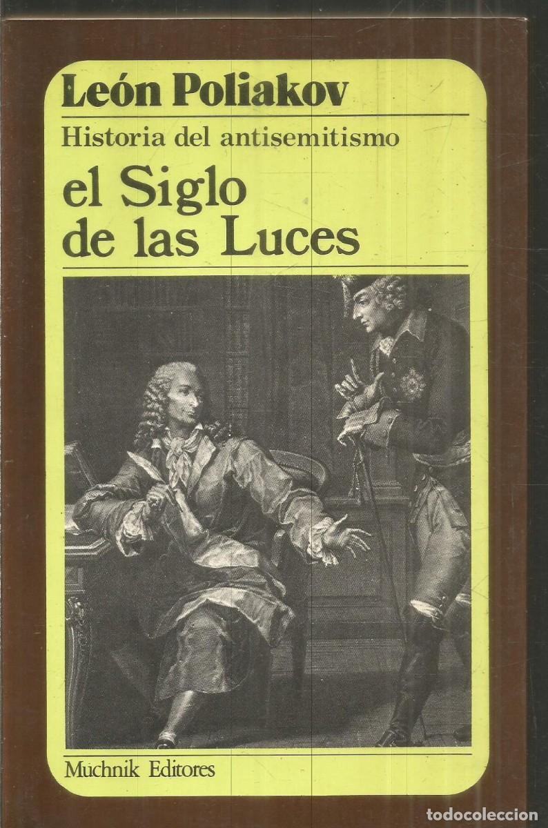 Libros de segunda mano: LEON POLIAKOV. EL SIGLO DE LAS LUCES. ANAYA & MARIO MUCHNIK. PRIMERA EDICION