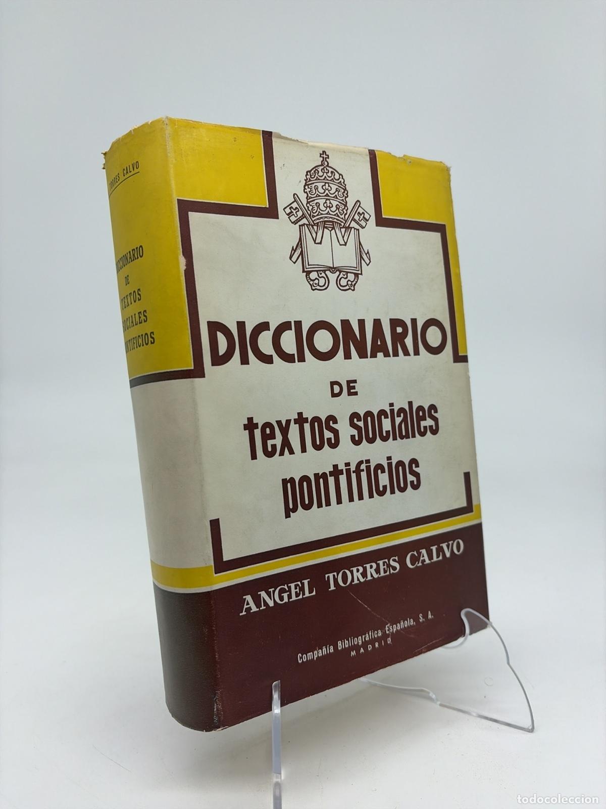 Libros de segunda mano: Diccionario de textos sociales pontificios | Angel Torres calvos | Compa&ntilde;ia Bibliografica espa&ntilde;ola