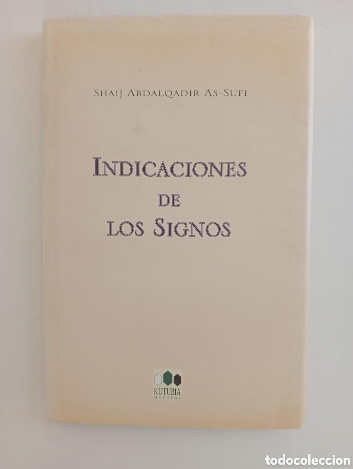 Libros de segunda mano: Indicaciones de los signos / SHAIJ ABDALQADIR AS-SUFI