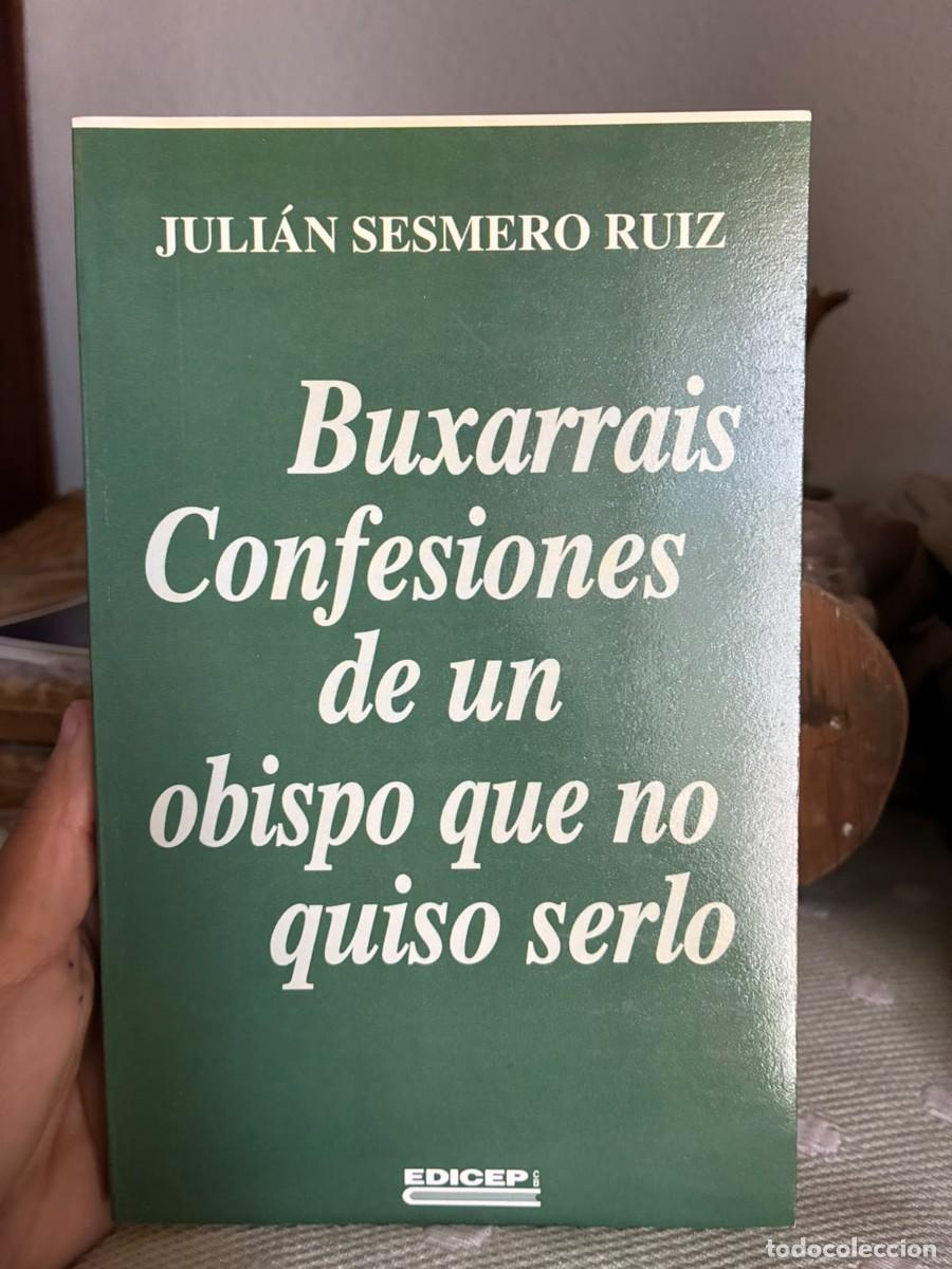 Libros de segunda mano: Buxarrais. Confesiones de un obispo que no quiso serlo
