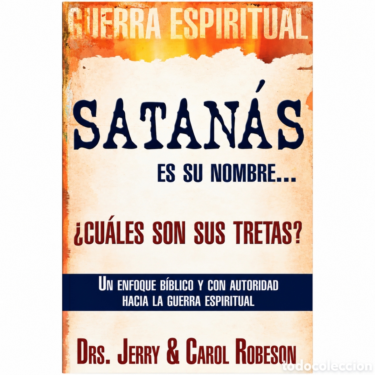 Libros de segunda mano: Jerry y Carol Robeson &mdash; Satan&aacute;s es su nombre... &iquest;Cu&aacute;les son sus tretas? &mdash; LML