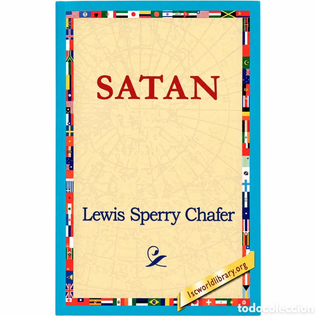 Libros de segunda mano: Lewis Sperry Chafer &mdash; Satan &mdash;1st World Library - 2006 - LML
