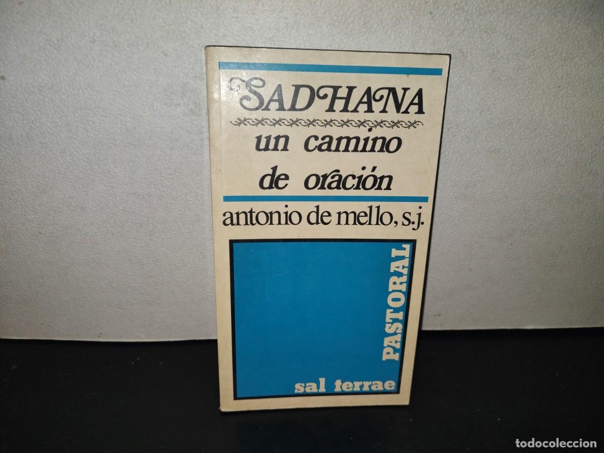 Libros de segunda mano: 222- Sadhana, Un Camino De Oraci&oacute;n - Anthony De Mello, S. J. - Editorial Sal Terrae - 1994