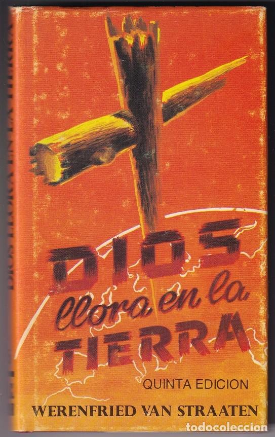 Libros de segunda mano: Dios llora en la Tierra - Werenfried Van Straaten