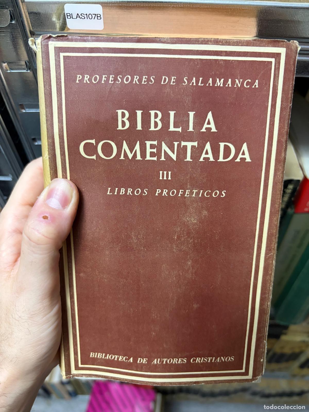 Libros de segunda mano: BLAS107B Biblia comentada. Libros prof&eacute;ticos. Profesores de Salamanca