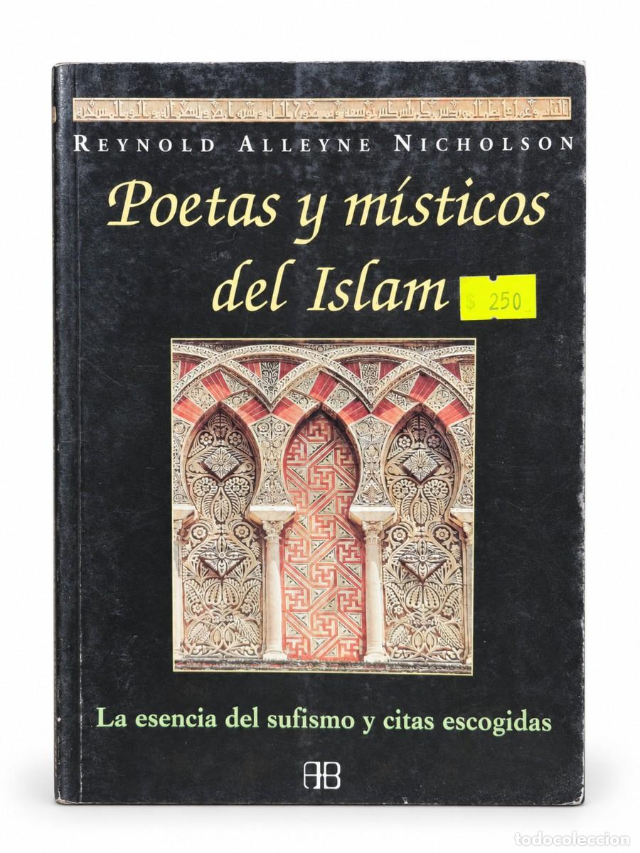 Libros de segunda mano: Reynold Alleyne Nicholson &mdash; Poetas y m&iacute;sticos del Islam &mdash; Arkano Books &mdash; 1999