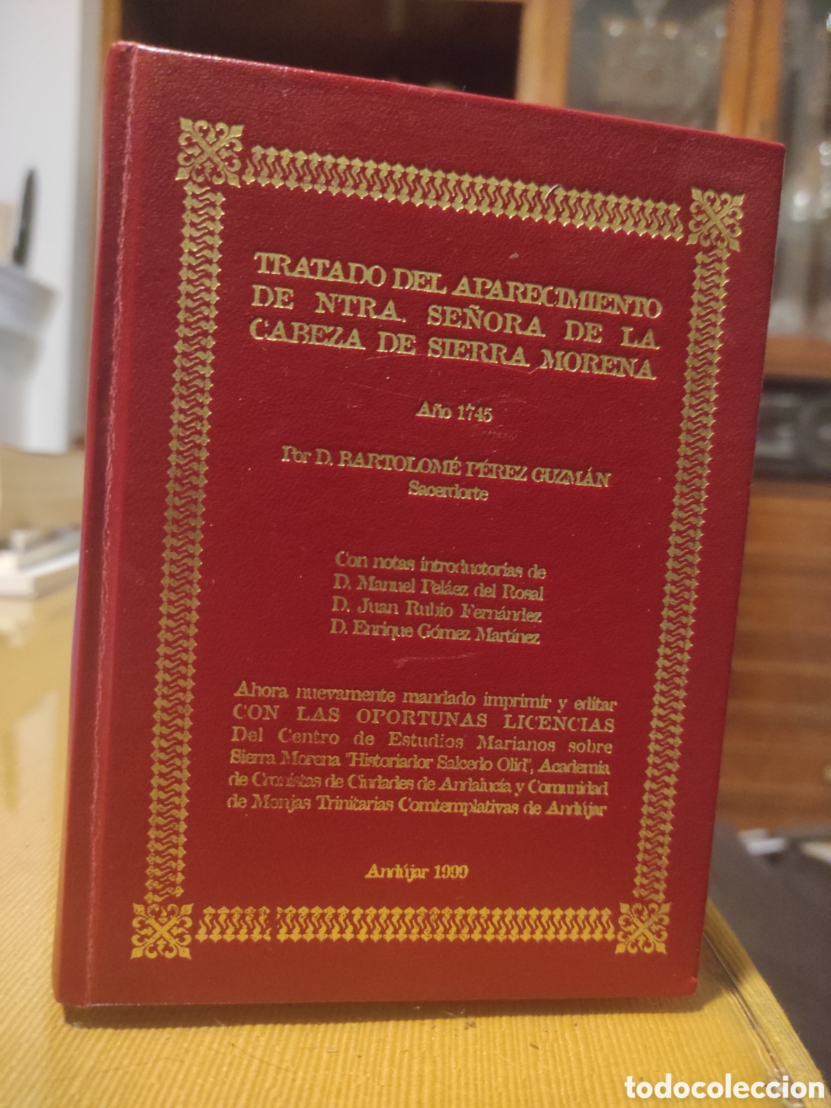 Libros de segunda mano: Facsimil 1745. Tratado del Aparecimiento de Ntra. Se&ntilde;ora de la Cabeza de Sierra Morena. And&uacute;jar 1999