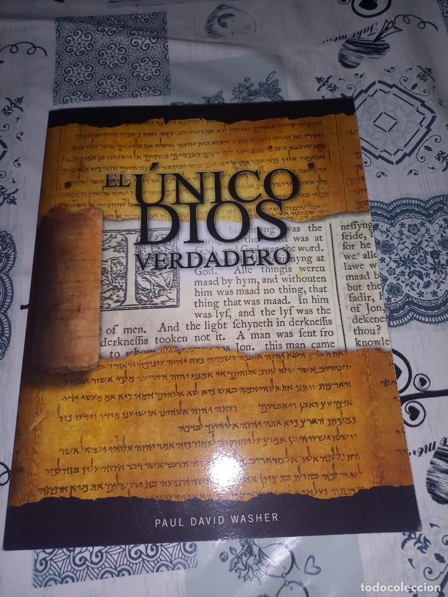 Libros de segunda mano: EL &Uacute;NICO DIOS VERDADERO - PAUL DAVID WASHER - HEART CRY 2011