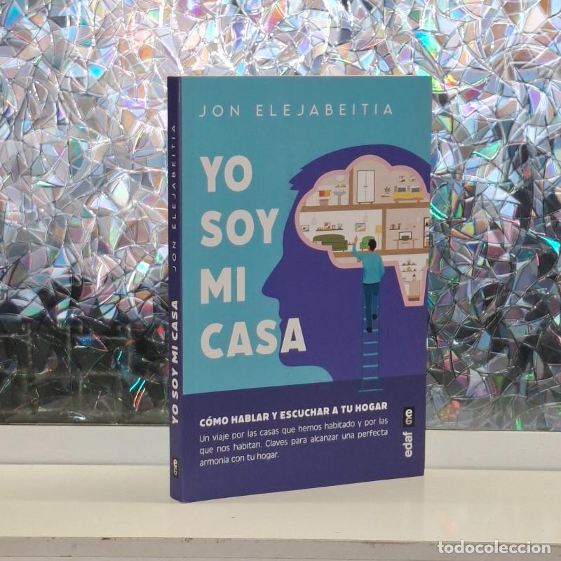 Libros de segunda mano: Yo Soy Mi Casa: C&oacute;mo Hablar y Escuchar a Tu Hogar - Jon Elejabeitia - Editorial Edaf - Psicolog&iacute;a