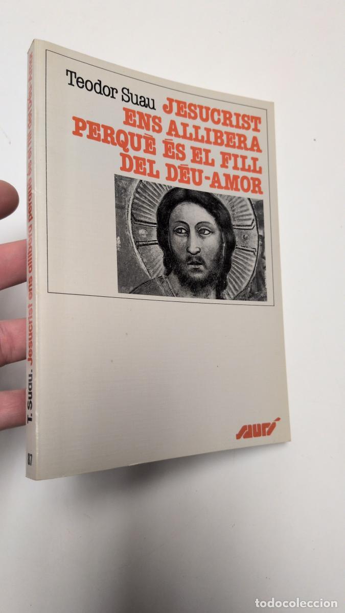 Libros de segunda mano: Jesucrist ens allibera perqu&egrave; &eacute;s el fill del D&eacute;u-Amor - Teodor Suau