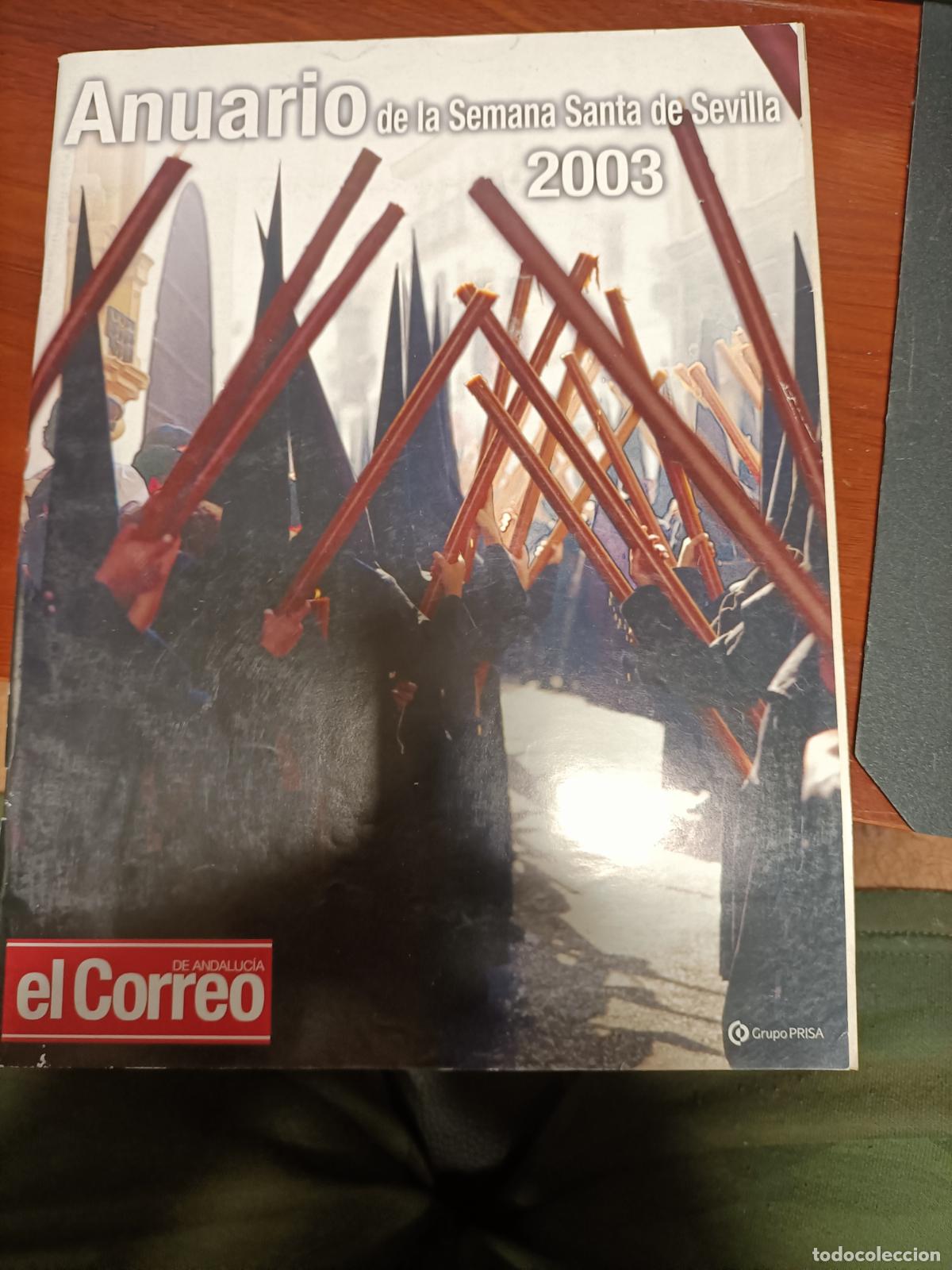 Libros de segunda mano: ANUARIO DE LA SEMANA SANTA DE SEVILLA 2003 EDITA EL CORREO DE ANDALUCIA