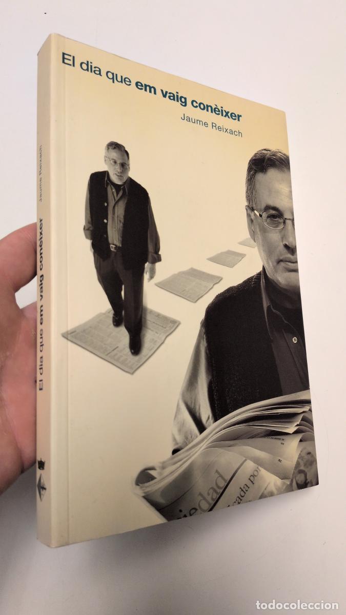Libros de segunda mano: El dia que em vaig con&egrave;ixer - Reixach, Jaume