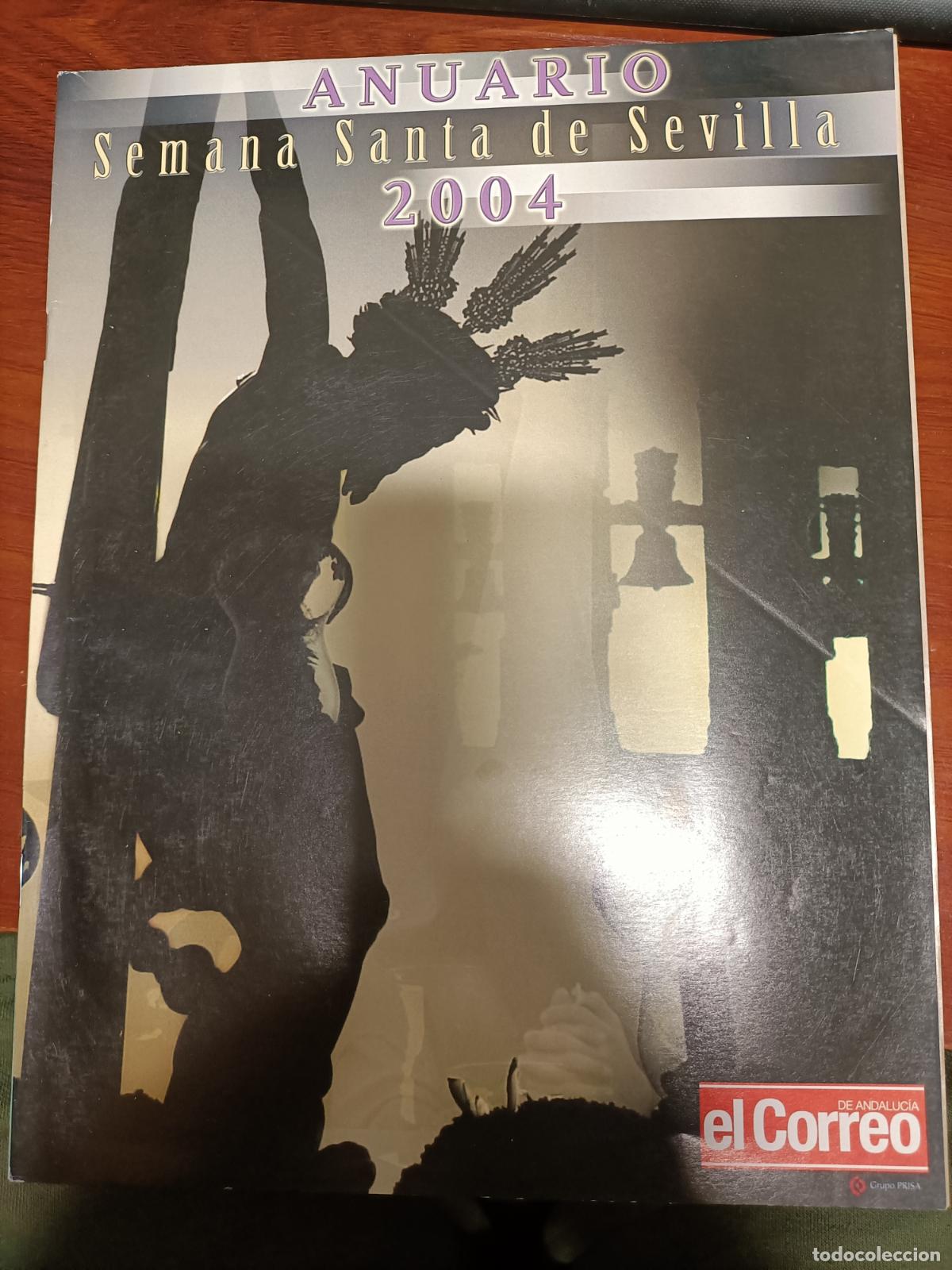 Libros de segunda mano: ANUARIO DE LA SEMANA SANTA DE SEVILLA 2004 EDITA EL CORREO DE ANDALUCIA