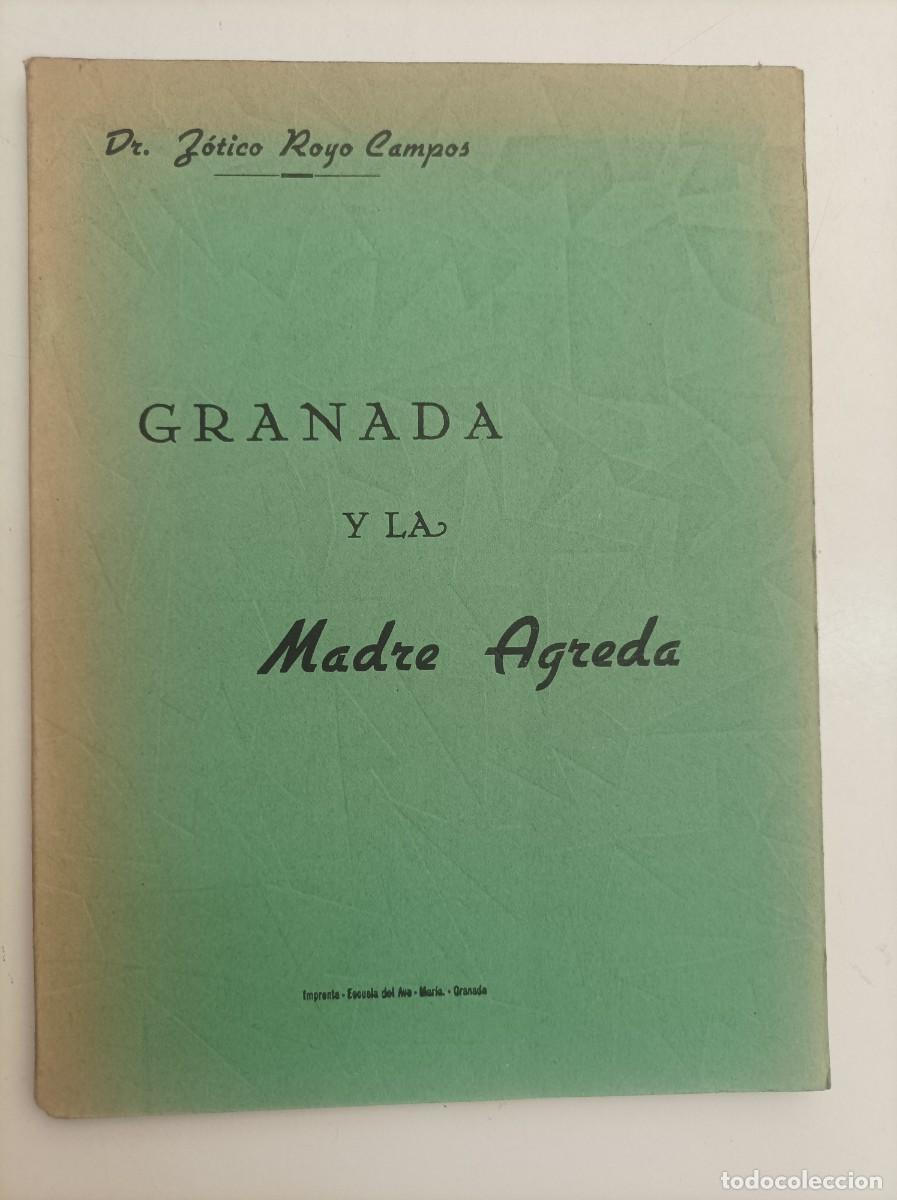 Libros de segunda mano: Granada y la Madre &Aacute;greda. Dr. Z&oacute;tico Royo Campos. Editado en la Imprenta-Escuela del Ave-Mar&iacute;a.