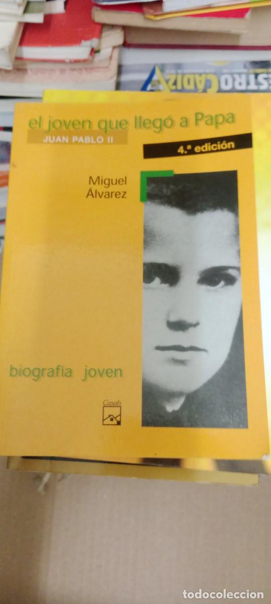 Libros de segunda mano: El joven que lleg&oacute; a Papa. Autor: Miguel Alvarez JUAN PABLO II LIBRO TOP-04