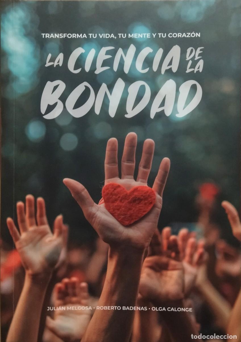 Libros de segunda mano: LA CIENCIA DE LA BONDAD / JULI&Aacute;N MELGOSA, ROBERTO BADENAS Y OLGA CALONGE. EDITORIAL SAFELIZ 2026.