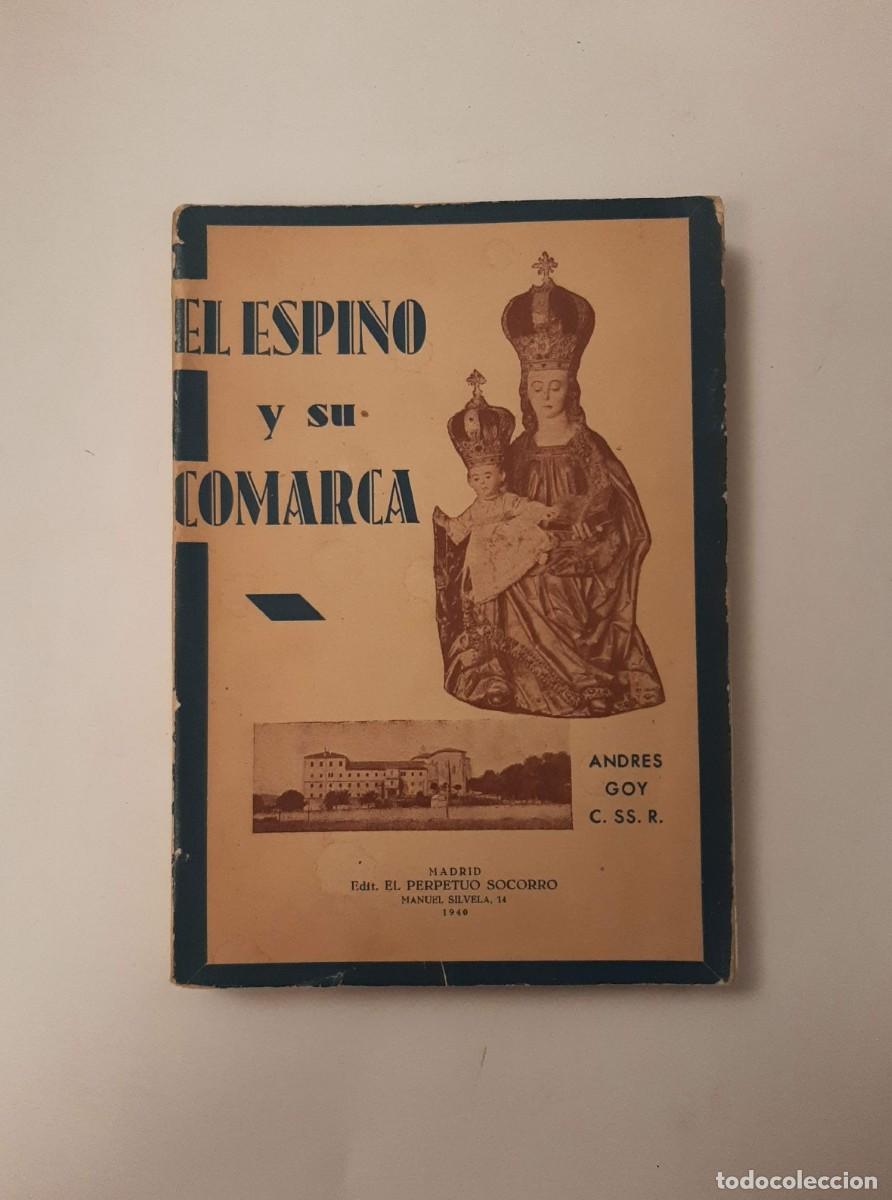 Libros de segunda mano: EL ESPINO Y SU COMARCA A LA LUZ DE SUS ARCHIVOS - GOY, ANDR&Eacute;S