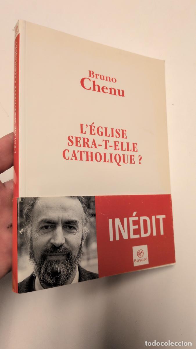 Libros de segunda mano: L'&Eacute;glise sera-t-elle catholique ? - Chenu, Bruno