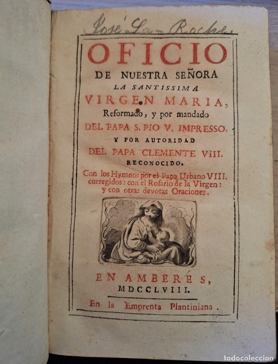 Libros de segunda mano: OFICIO DE NUESTRA SE&Ntilde;ORA LA SANTISSIMA VIRGEN MARIA, REFORMADO, Y POR MANDADO DEL PAPA S. PIO V. IMP