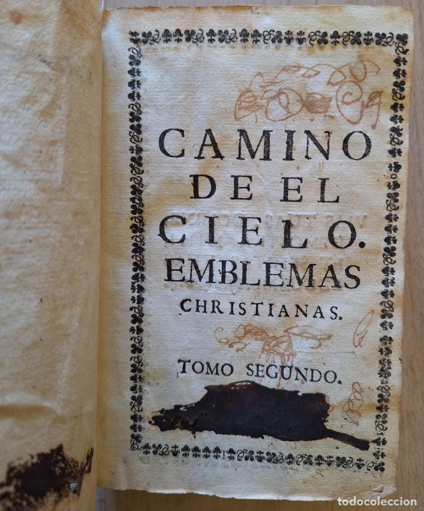 Libros de segunda mano: CAMINO DE EL CIELO. EMBLEMAS CHRISTIANAS. TOMO SEGUNDO. - SUAREZ DE FIGUEROA, Diego.