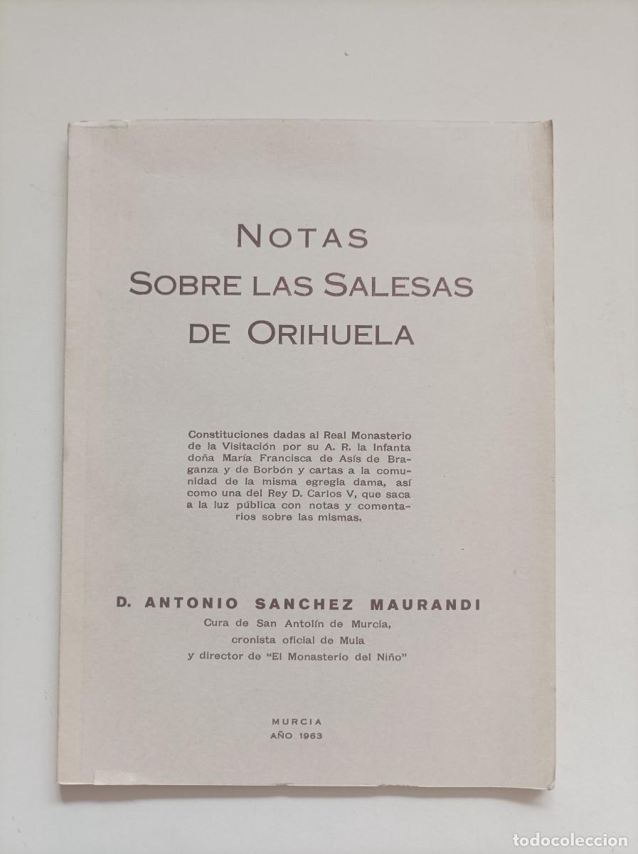 Libros de segunda mano: Notas sobre las Salesas de Orihuela. D Antonio S&aacute;nchez Maurandi. Imprenta VICTORIA Mula. Murcia,1963