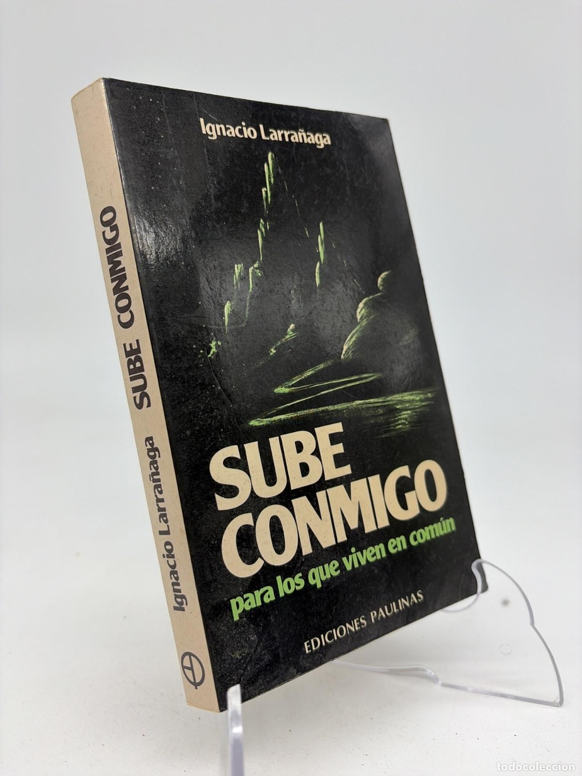 Libros de segunda mano: Sube conmigo | Ignacio Larra&ntilde;aga | Editorial San Pablo | 1991
